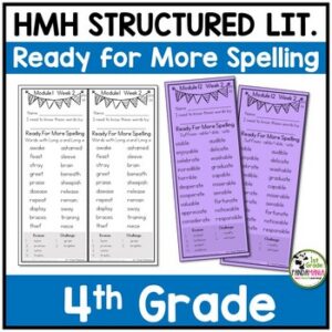 4th Grade Spelling Lists aligned HMH Into Reading Structured Lit Ready for More