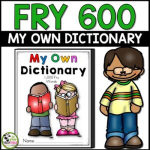Fry Words Dictionary Reading and Writing Resource for First 600 Fry Sight Words