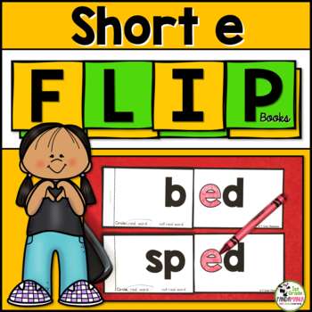 Short e Rhyming Word Family Phonics FLIP Books 1 Short e Rhyming Word Family Phonics FLIP Books