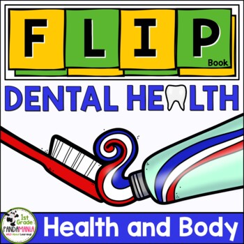 Dental Health and Healthy Habits FLIP Book Brushing Teeth Flossing and Dentist 1 Dental Health and Healthy Habits FLIP Book Brushing Teeth Flossing and Dentist