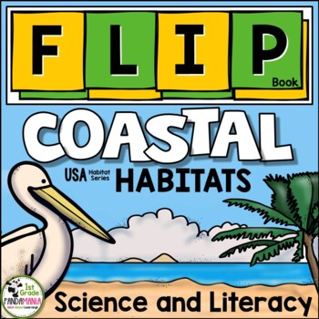 Coastal Habitat Plants and Animals Science and Literacy Flip Book 1 Coastal Habitat Plants and Animals Science and Literacy Flip Book
