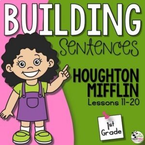 Journeys 1st Grade Building Sentences with Decodable Readers HMH Lessons 11-20