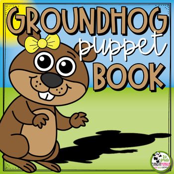 Groundhog Day Activity Groundhog Pocket Puppet Book 1 Groundhog Day Activity Groundhog Pocket Puppet Book
