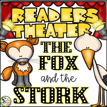 Readers Theater Script The Fox and the Stork, Aesop's Fables and Folktales 1 Readers Theater Script The Fox and the Stork
