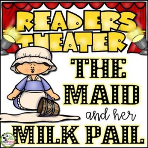 Readers Theater Script The Maid and Her Milk Pail
